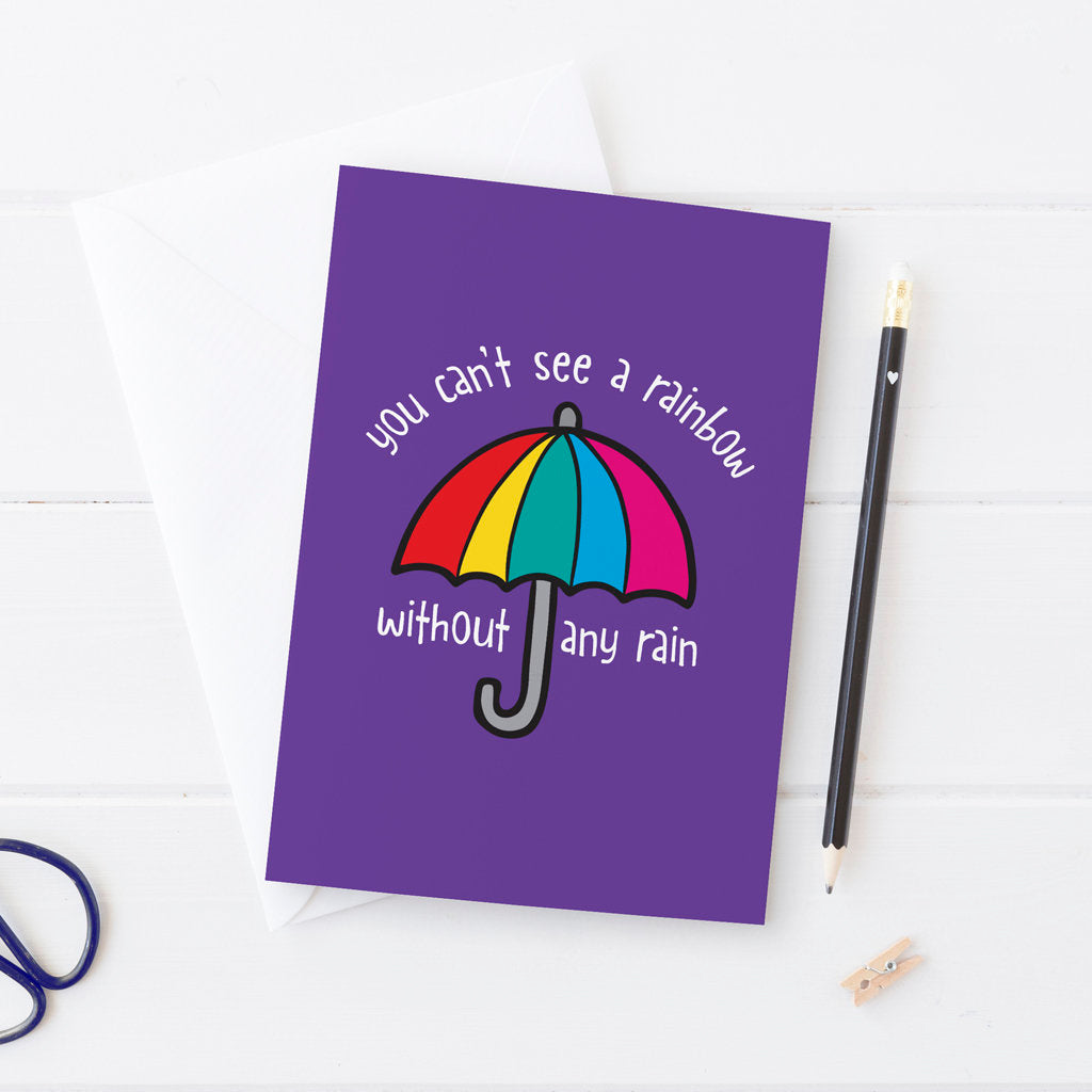 We can't see a rainbow without any rain postcard - the-poppy-lane