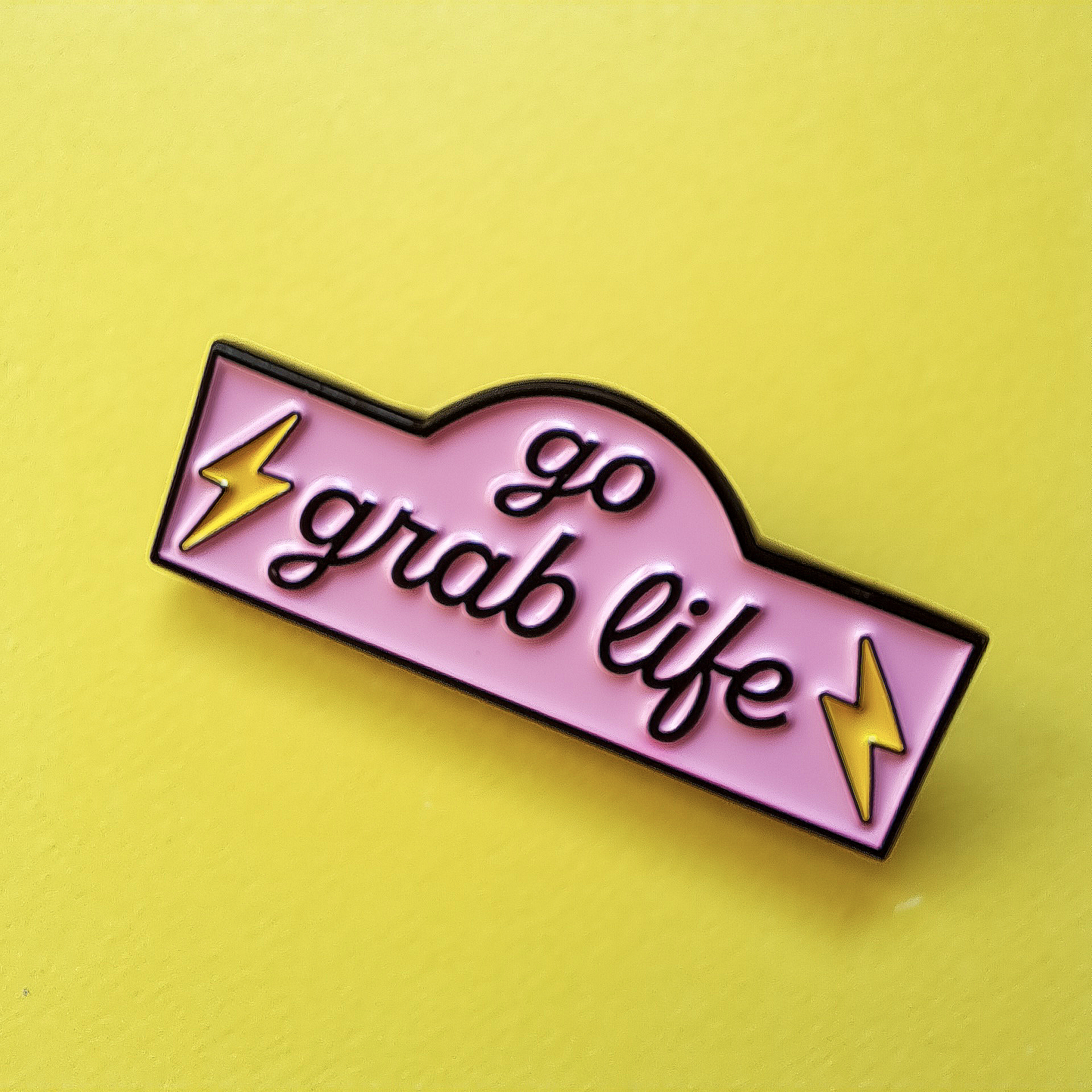 Go Grab Life Enamel Pin