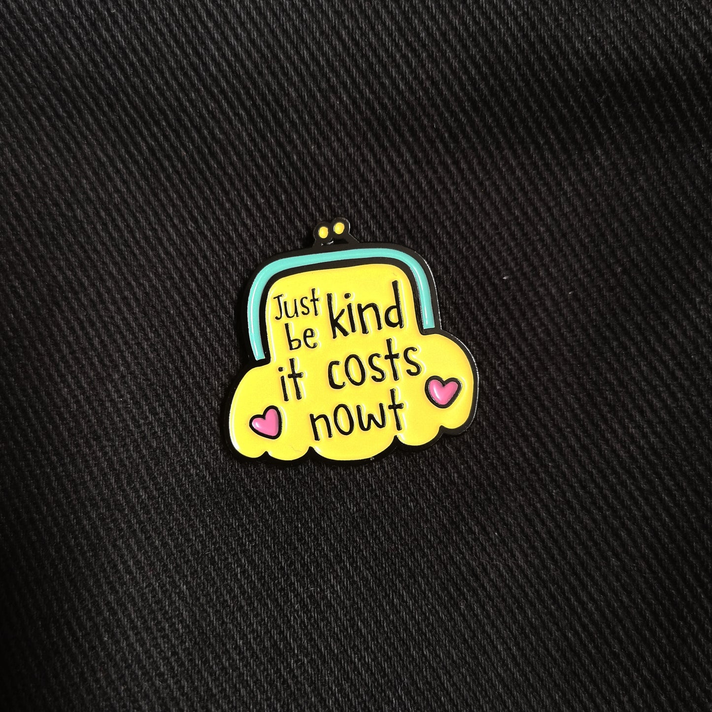 Just Be Kind It Costs Nothing - Enamel Pin