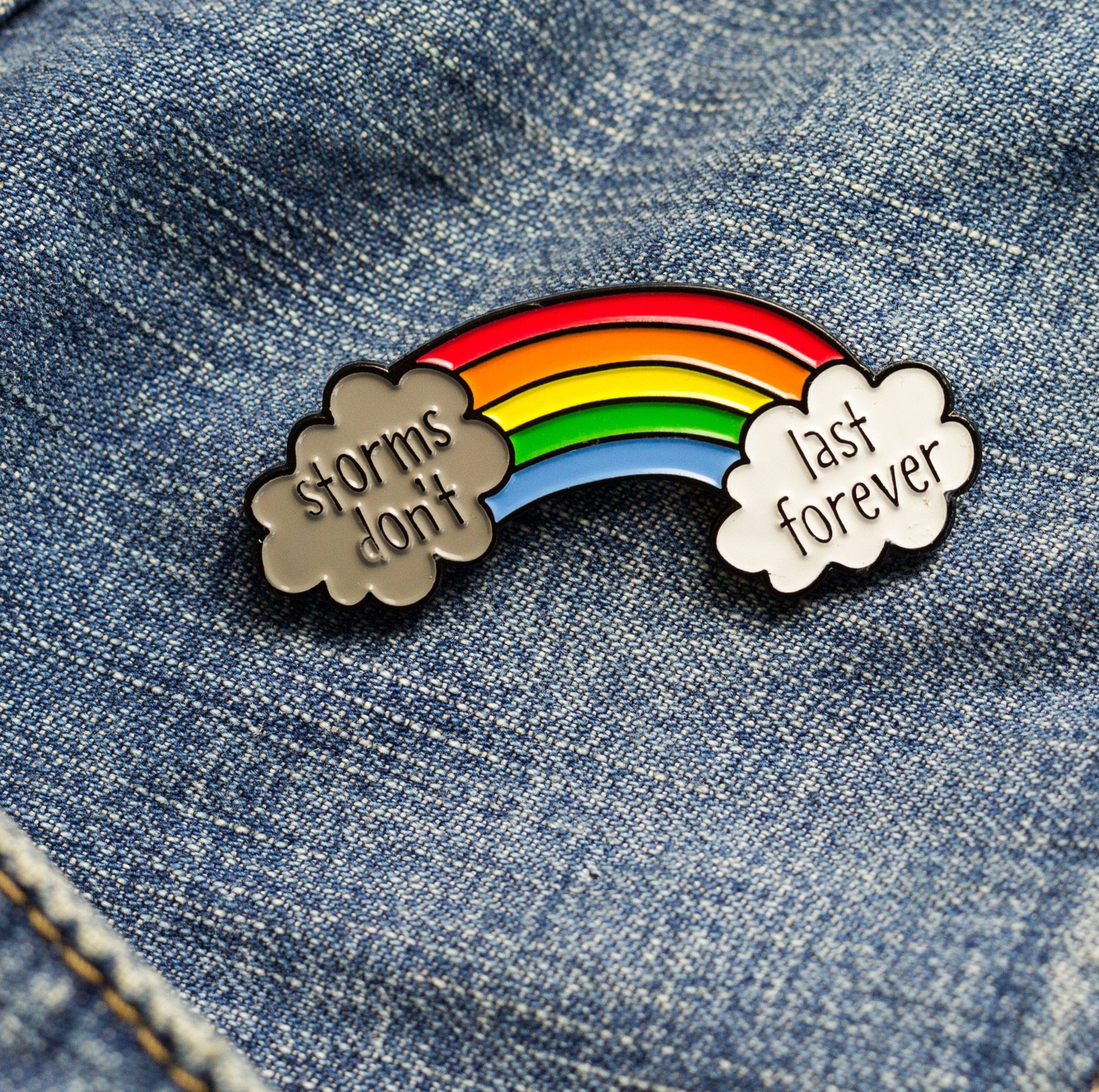 Storms Don't Last Forever Rainbow Pin - the-poppy-lane