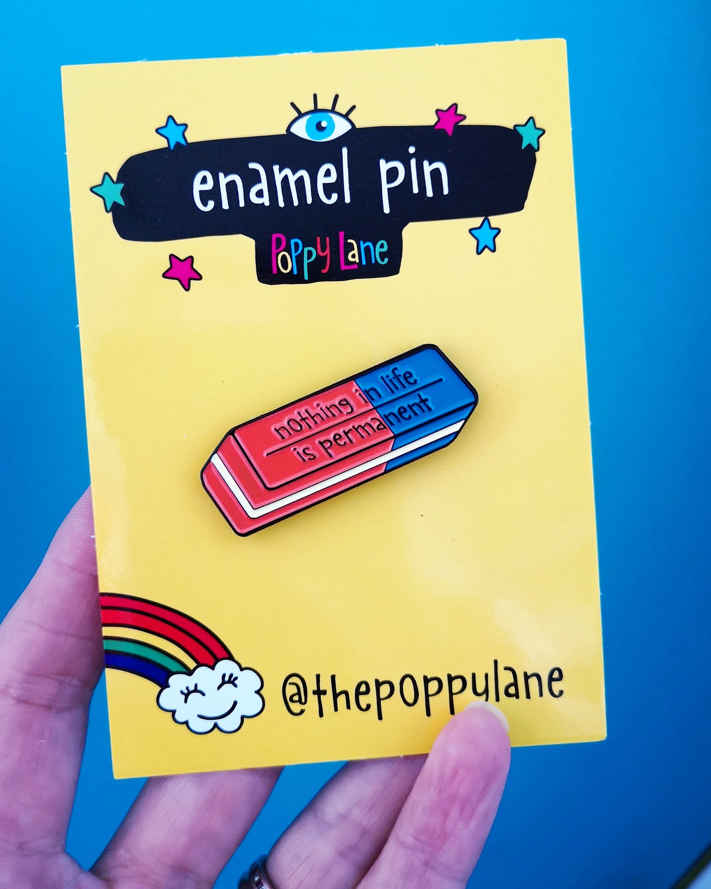 Nothing in life is permanent Eraser Enamel Pin - the-poppy-lane