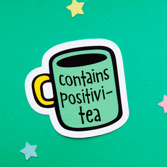 Contains Positivitea Vinyl Sticker | Mental Health Sticker | Recovery Sticker | Encouragement Sticker